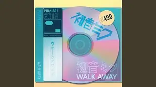 Walk Away (feat. Hatsune Miku)