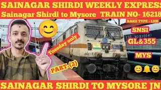 Train no 16218/ sainagar Shirdi To mysuru jn part 2 👈