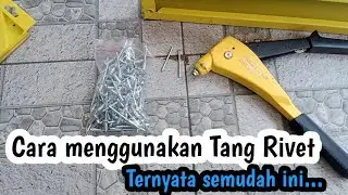 Cara Menggunakan Tang Rivet