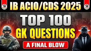 TOP 100 GK QUESTIONS FOR IB ACIO/CDS 2025 | GS BY PARMAR SIR | PARMAR SSC
