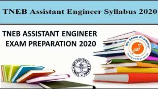 TNEB Assistant Engineer Syllabus & Exam Preparartion 2020 | TNPSC, RRB, SSC | We Shine Academy