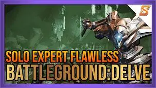 EXPERT SOLO FLAWLESS BATTLEGROUND:DELVE | DESTINY 2