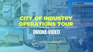 Drone Operations Tour of Morris Group International | City of Industry