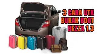 3 CARA UNTUK BUKAK BOOT PERODUA BEZZA 1.3