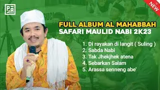 FULL ALBUM SAFARI MAULID 2023 AL MAHABBAH WALISONGO ❤️