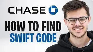 How to Find the SWIFT Code of Chase Bank in 2026 (I Found the SWIFT Code for Chase Bank!) ✅