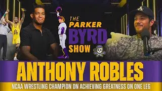 The Parker Byrd Show with former NCAA Wrestling Champion Anthony Robles