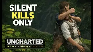 Uncharted Legacy of Thieves | Island Jungle Encounter | Silent Kills Only