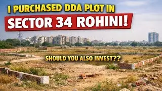 DDA Plot in Rohini | Why I Invested in Sector 34 After UER-II | Upcoming Metro