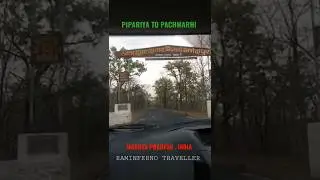 PIPARIYA TO PACHMARHI | MP , INDIA | RAMINFERNO TRAVELLER
