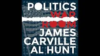 348: What The Pollsters Think | Politics War Room with James Carville & Al Hunt