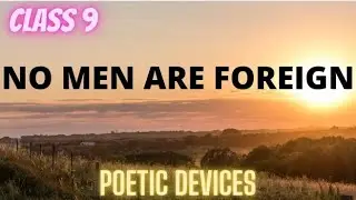 No Men Are Foreign | Class 9 (CBSE)  | Poetic Devices | Explanation