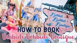 HOW TO BOOK Bibbidi Bobbidi Boutique at Disney World