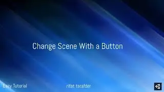 How To Change Scenes With a Button (Unity Tutorial)