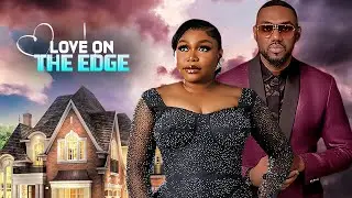 LOVE ON THE EDGE - | EDDIE WATSON, RUTH KADIRI | - Latest Nigerian Movie 2025