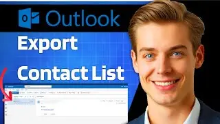 Как экспортировать список контактов в Microsoft Outlook Fast Guide 2025