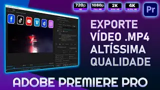 How to Export / Render Video in HIGH QUALITY in PREMIERE PRO - MP4 1080p Full HD 2160p 4K
