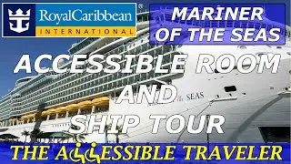 MARINER OF THE SEAS | ACCESSIBLE TOUR | THE ACCESSIBLE TRAVELER