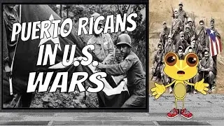 A Brief History Of Puerto Ricans in U.S. Wars