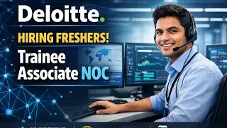 Deloitte Trainee Associate NOC Job 2025 | 0&ndash;6 Months | Apply Now
