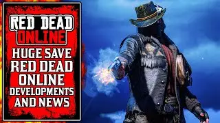HUGE Save Red Dead Online News, New Red Dead Online Updates & More! (RDR2)