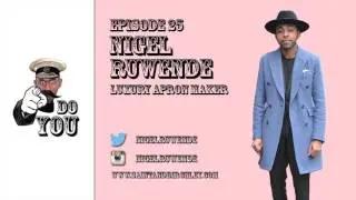 Reuben Christian - DO YOU - Ep 25 - NIGEL RUWENDE - Luxury Apron Maker