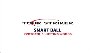 Smart Ball Protocol 5: Hitting Woods | Martin Chuck | Tour Striker Golf