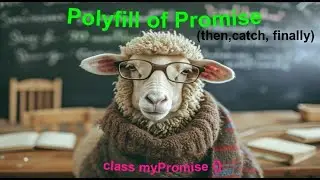 Ep-31 | Polyfill of Promise in JavaScript | Implementation of then, catch, finally in Polyfill
