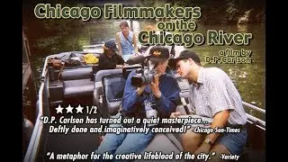 Chicago Filmmakers on the Chicago River (Vimeo On-Demand Trailer)