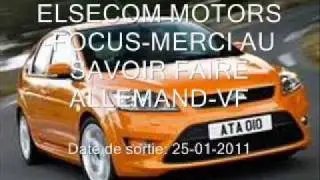 ELSECOM MOTORS FOCUS MERCI AU SAVOIR FAIRE ALLEMAND 25 01 2011 VF