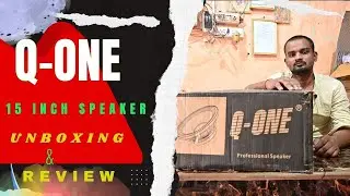 Q ONE 15 inch 1200 Watt Speaker Review & Unboxing || Sound Testing ||Model no: Q1151200
