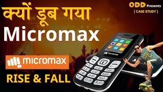 Rise & Fall of Micromax | Why Micromax failed from XIOAMI