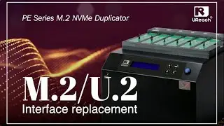 How to replace U.2 adapter on UReach PE Series M.2 NVMe Duplicator?