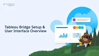 Setup and User Interface Overview | Tableau Bridge