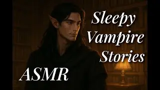 Vampire Whispers You to Sleep with Forgotten Stories of Love [M4F ASMR for Sleep]