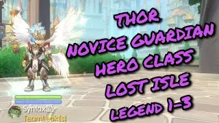 THOR : NOVICE GUARDIAN HERO CLASS CBT LOST ISLE LEGEND 1-3 RUN