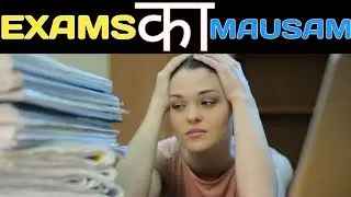 Exams Ka Mausam || Exam Results
