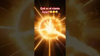 EL VIENTO SOLAR, explicado en 30 segundos 🚀🤯🔥 #youtubeshorts   #shortsviral