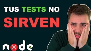 Estás escribiendo tests mal! | Testing en NodeJS