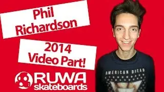 Phil Richardson 2014 - RUWA Skateboards