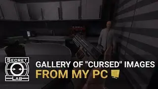 &ldquo;&laquo;CURSED-GALLERY&raquo; | ShitPost | SCP: Secret Laboratory&rdquo;