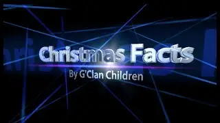GClan Children : Christmas Facts