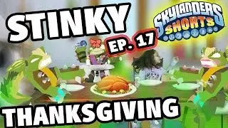 Skylanders Shorts: Episode 17 - A Stinky Thanksgiving! (Dinner w/ Stink Bomb - Swap Force Animation)
