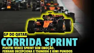 F1 2025 - FERRARI DECEPCIONA, TSUNODA E KIMI PUNIDOS E PIASTRI VENCE SPRINT - GP DO QATAR
