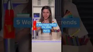 5 Web Design Trends for 2022 - Part 2