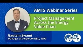 SPE Asset Management Technical Section | Project Management Across the Energy Value Chain
