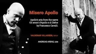 Valdemar Villadsen, tenor (haute-contre)  -  Misero Apollo (Cavalli)
