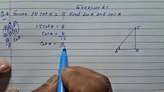 Class 10 - Exercise 8.1 - Q 4 | Given = 15 cot A = 8 Find  sin A and sec A