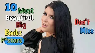 Top 10 Most Beautiful  Natural Big Boobz Prnstats //Don't  Miss