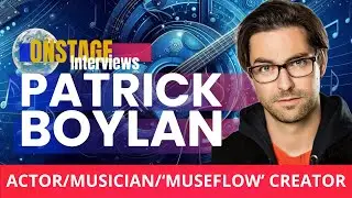 Patrick Boylan: Actor Turned Entrepreneur  - MuseFlow AI is Your Creative Spark.  | Ep. 328
